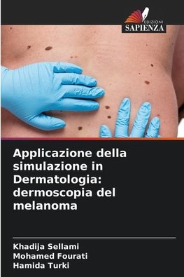 Applicazione della simulazione in Dermatologia: dermoscopia del melanoma