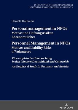 Personalmanagement in NPOs Motive und Haftungsrisiken EhrenamtlicherPersonnel Management in NPOs Motives and Liability Risksof Volunteers