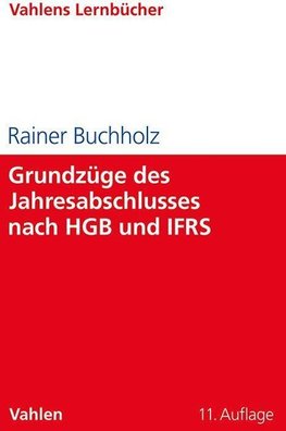 Grundzüge des Jahresabschlusses nach HGB und IFRS