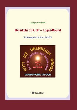 Heimkehr zu Gott  - Logos-Bound