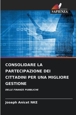 CONSOLIDARE LA PARTECIPAZIONE DEI CITTADINI PER UNA MIGLIORE GESTIONE