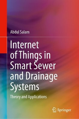 Internet of Things in Smart Sewer and Drainage Systems