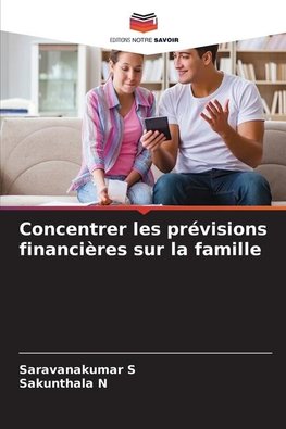 Concentrer les prévisions financières sur la famille