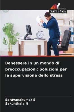 Benessere in un mondo di preoccupazioni: Soluzioni per la supervisione dello stress