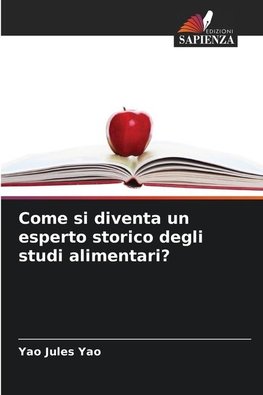 Come si diventa un esperto storico degli studi alimentari?