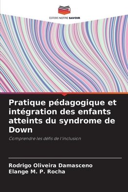 Pratique pédagogique et intégration des enfants atteints du syndrome de Down