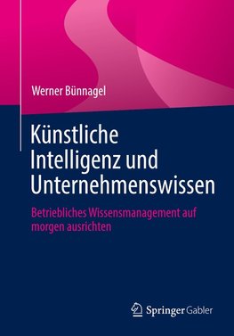 Künstliche Intelligenz und Unternehmenswissen