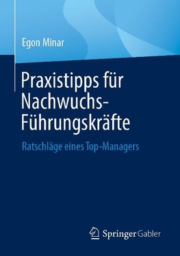 Praxis-Tipps für Nachwuchs-Führungskräfte