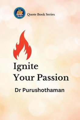 Ignite Your Passion