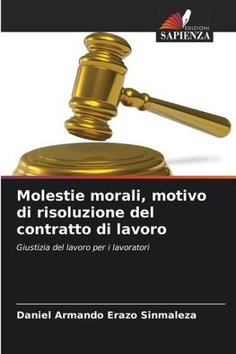 Molestie morali, motivo di risoluzione del contratto di lavoro