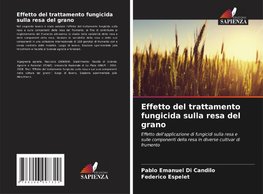 Effetto del trattamento fungicida sulla resa del grano