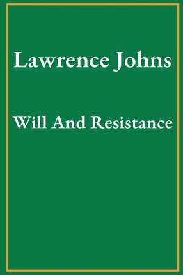 Will And Resistance