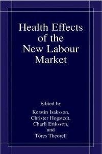 Health Effects of the New Labour Market