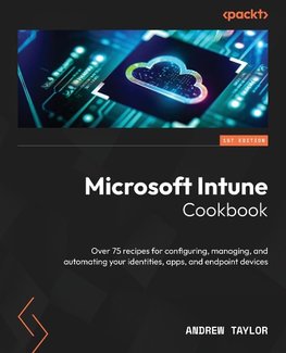 Microsoft Intune Cookbook