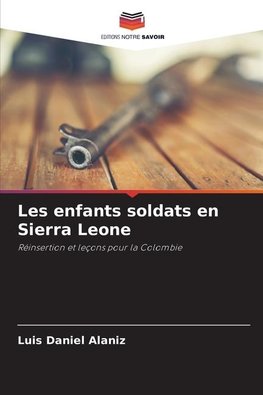 Les enfants soldats en Sierra Leone