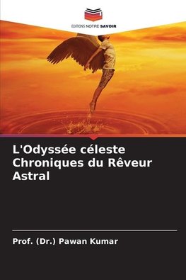 L'Odyssée céleste Chroniques du Rêveur Astral