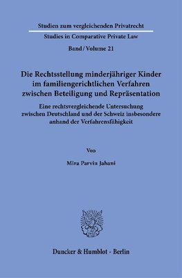 Die Rechtsstellung minderjähriger Kinder im familiengerichtlichen Verfahren zwischen Beteiligung und Repräsentation.