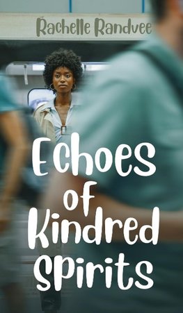 Echoes of Kindred Spirits