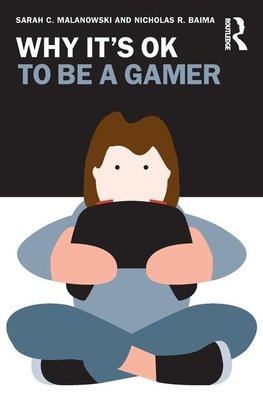 Why It's OK to Be a Gamer