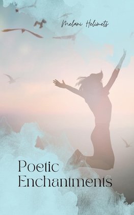 Poetic Enchantments