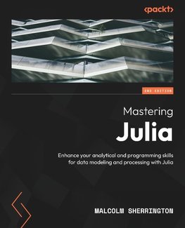 Mastering Julia - Second Edition