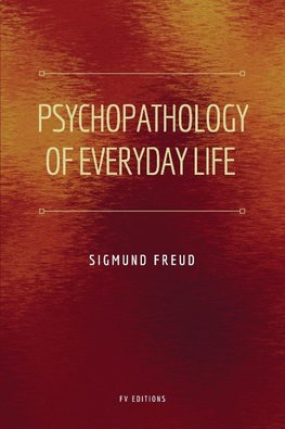 Psychopathology of Everyday Life