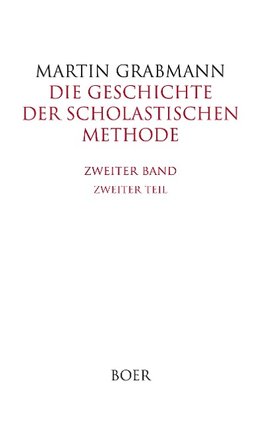 Die Geschichte der scholastischen Methode Band 2,2