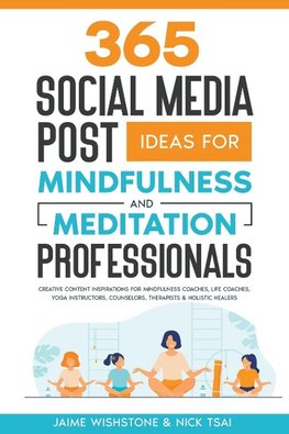 365 Social Media Post Ideas For Mindfulness & Meditation Professionals