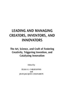 Leading and Managing Creators, Inventors, and Innovators