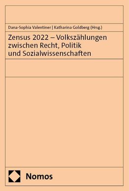 Zensus 2022 - Volkszählungen zwischen Recht, Politik und Sozialwissenschaften