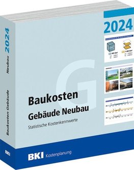 BKI Baukosten Gebäude Neubau 2024 - Teil 1