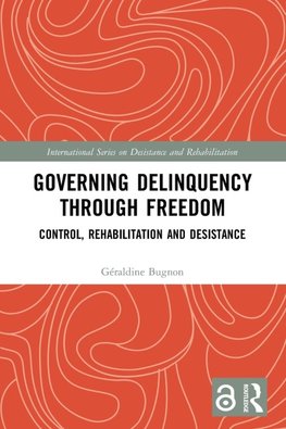 Governing Delinquency Through Freedom