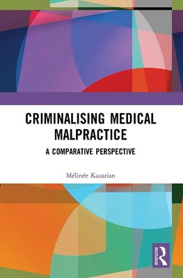 Criminalising Medical Malpractice