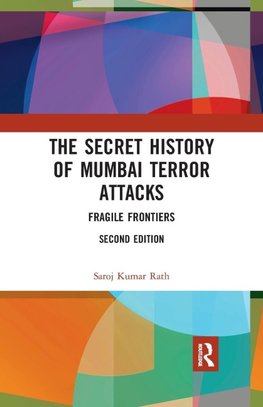 The Secret History of Mumbai Terror Attacks