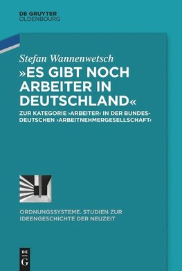 »Es gibt noch Arbeiter in Deutschland«