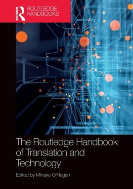 The Routledge Handbook of Translation and Technology