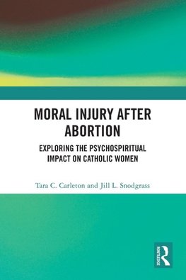 Moral Injury After Abortion