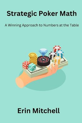 Strategic Poker Math