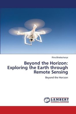 Beyond the Horizon: Exploring the Earth through Remote Sensing