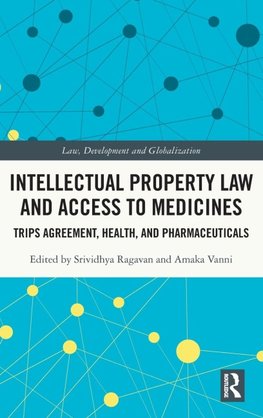 Intellectual Property Law and Access to Medicines