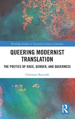 Queering Modernist Translation