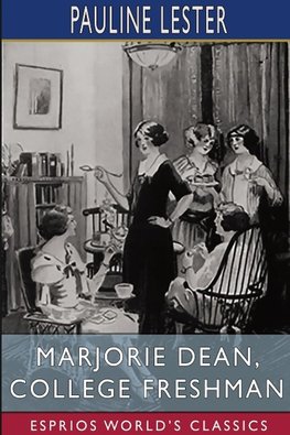 Marjorie Dean, College Freshman (Esprios Classics)