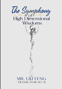 The Symphony of High Dimensional Wisdoms (SPECIAL EDITION)