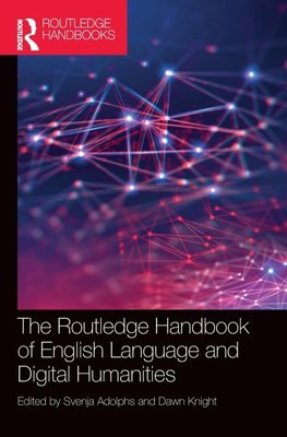 The Routledge Handbook of English Language and Digital Humanities