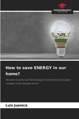 How to save ENERGY in our home?