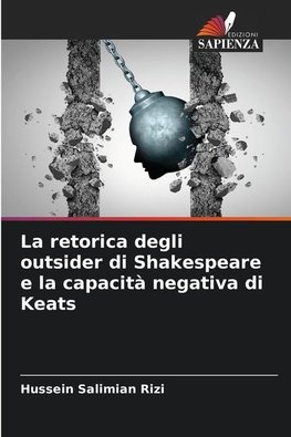 La retorica degli outsider di Shakespeare e la capacità negativa di Keats