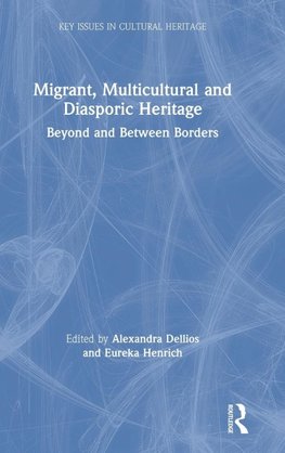 Migrant, Multicultural and Diasporic Heritage