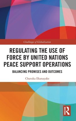 Regulating the Use of Force by United Nations Peace Support Operations