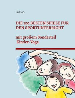 Die 100 besten Spiele für den Sportunterricht