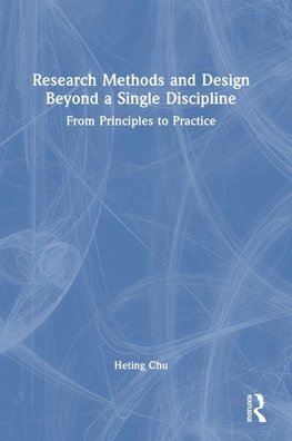 Research Methods and Design Beyond a Single Discipline